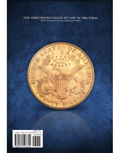 Type Three Double Eagles 1877 - 1907 By Mike Fuljenz