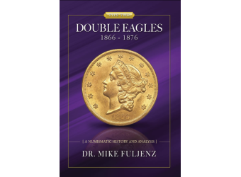 Type Two Double Eagles Book 1866-1876 by Dr. Mike Fuljenz